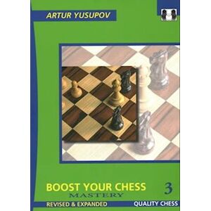 Artur Yusupov Boost Your Chess 3