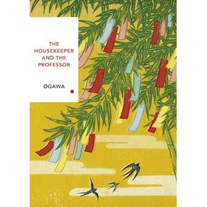 Yoko Ogawa The Housekeeper And The Professor (Vintage Classics Japanese Series)