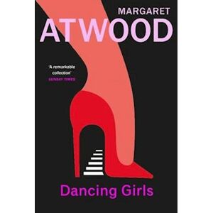 Margaret Atwood Dancing Girls And Other Stories