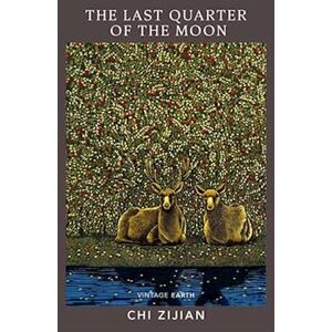 Chi Zijian The Last Quarter Of The Moon