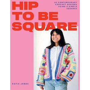 Katie Jones Hip To Be Square