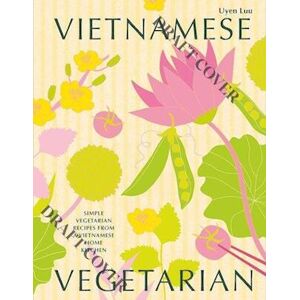 Uyen Luu Vietnamese Vegetarian