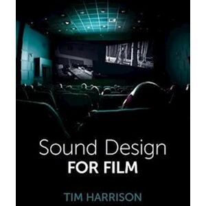 Tim Harrison Sound Design For Film