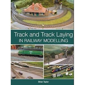 Taylor Track And Track Laying In Railway Modelling