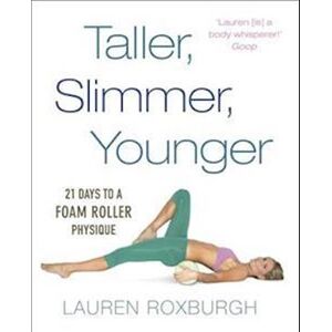 Lauren Roxburgh Taller, Slimmer, Younger