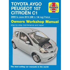 Peter Gill Toyota Aygo, Peugeot 107 & Citroen C1 Petrol ('05-June'14) 05 To 14