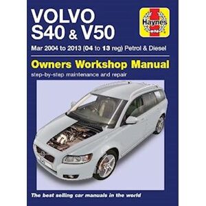 Mark Storey Volvo S40 & V50 Petrol & Diesel (Mar '04-'13) Haynes Repair Manual