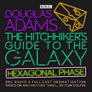 Eoin Colfer The Hitchhiker’s Guide To The Galaxy: Hexagonal Phase