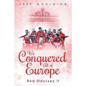 Jeff Goulding We Conquered All Of Europe