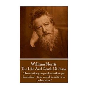 William Morris - The Life And Death Of Jason