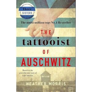 Heather Morris Tattooist Of Auschwitz, The (Pb) - B-Format