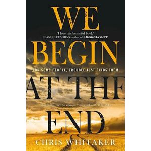 Chris Whitaker We Begin At The End