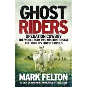 Mark Felton Ghost Riders