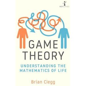 Brian Clegg Game Theory