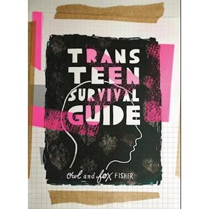 Fox Fisher Trans Teen Survival Guide