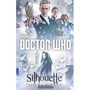 Justin Richards Doctor Who: Silhouette (12th Doctor Novel)