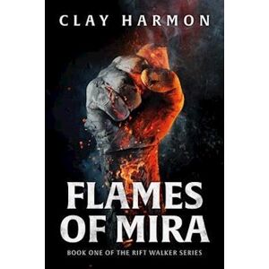 Clay Harmon Flames Of Mira