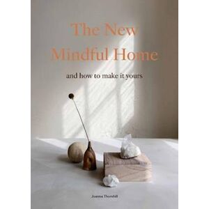 Joanna Thornhill The New Mindful Home