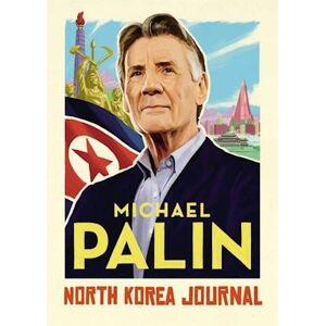 Michael Palin North Korea Journal