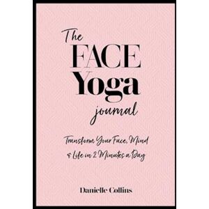 Danielle Collins The Face Yoga Journal