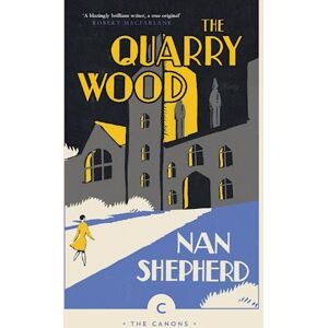 Nan Shepherd The Quarry Wood