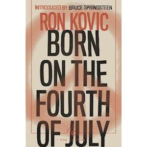 Ron Kovic Born On The Fourth Of July