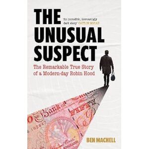 Ben Machell The Unusual Suspect