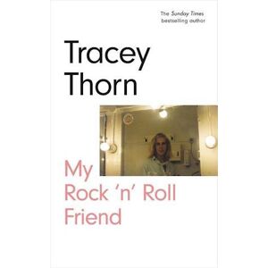 Tracey Thorn My Rock 'N' Roll Friend