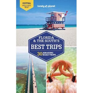 Lonely Planet Florida & The South'S Best Trips