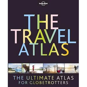 Lonely Planet The Travel Atlas