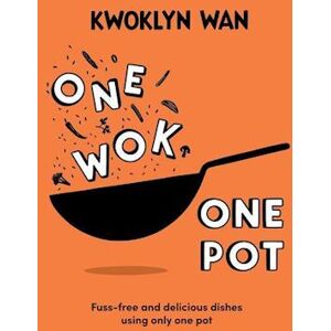 Kwoklyn Wan One Wok, One Pot