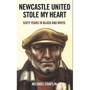 Michael Chaplin Newcastle United Stole My Heart