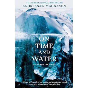 Andri Snær Magnason On Time And Water