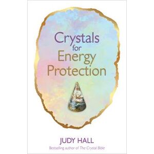 Judy Hall Crystals For Energy Protection