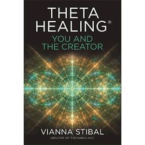 Vianna Stibal Thetahealing®: You And The Creator