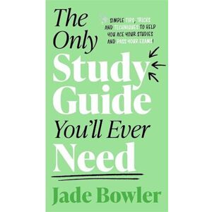 Jade Bowler The Only Study Guide You'Ll Ever Need