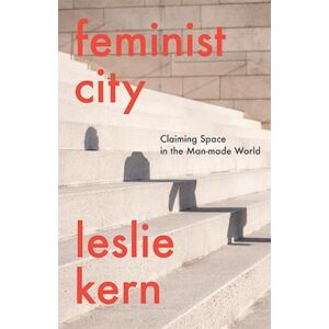 Leslie Kern Feminist City