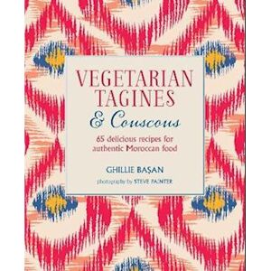 Ghillie Basan Vegetarian Tagines & Couscous