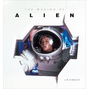 J. W. Rinzler The Making Of Alien