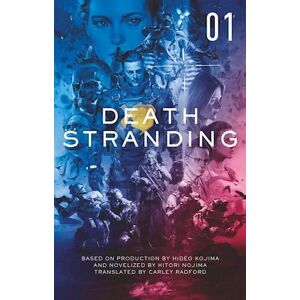 Hitori Nojima Death Stranding: The Official Novelisation - Volume 1
