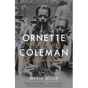 Maria Golia Ornette Coleman