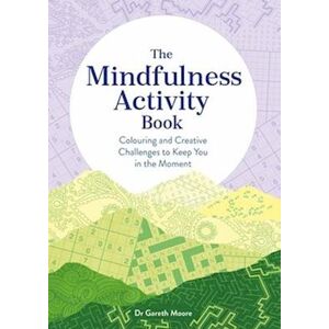 Gareth Moore The Mindfulness Activity Book