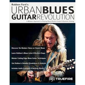 Robben Ford'S Urban Blues Guitar Revolution