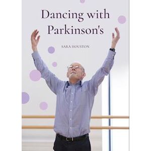 Sara Houston Dancing With Parkinson'S