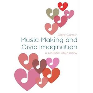 Dave Camlin Music Making And Civic Imagination