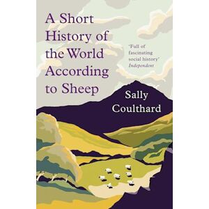 Sally Coulthard A Short History Of The World According To Sheep