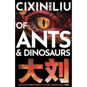 Cixin Liu Of Ants And Dinosaurs