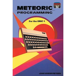 John Reyden Vander Meteoric Programming For The Oric-1