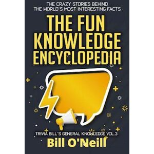 Bill O'Neill The Fun Knowledge Encyclopedia Volume 3