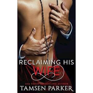 Tamsen Parker Reclaiming His Wife